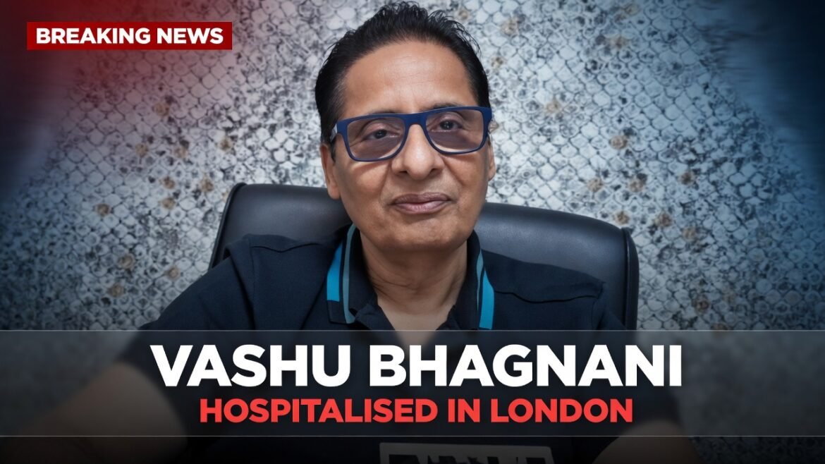 Vashu Bhagnani hospitalised